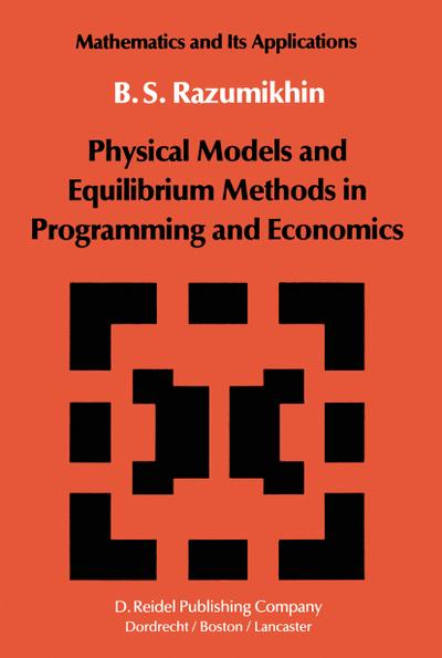 Physical Models and Equilibrium Methods in Programming and Economics - B. S. Razumikhin