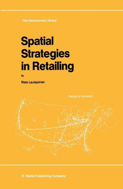 Spatial Strategies in Retailing - R. Laulajainen