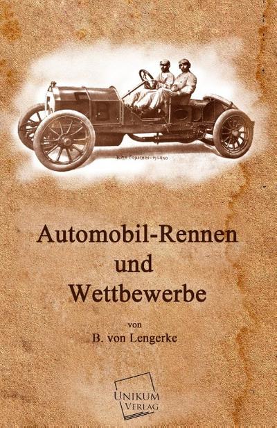 Automobil-Rennen und Wettbewerbe - B. von Lengerke