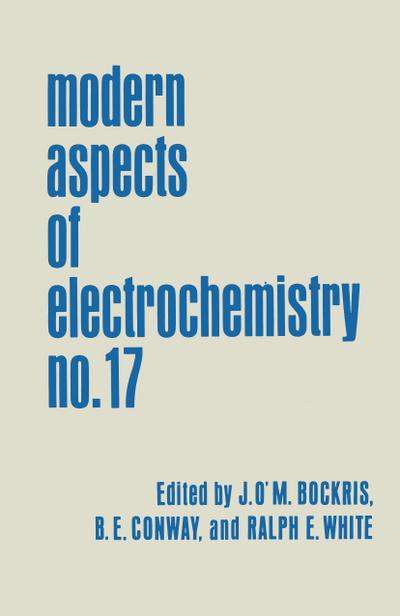 Modern Aspects of Electrochemistry : Volume 17 - Brian E. Conway