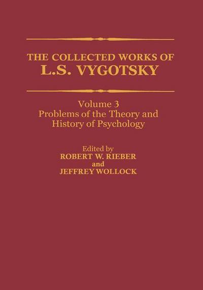 The Collected Works of L. S. Vygotsky : Problems of the Theory and History of Psychology - L. S. Vygotsky