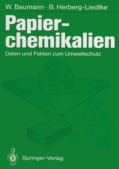 Papierchemikalien : Daten und Fakten zum Umweltschutz - Herberg-Liedtke