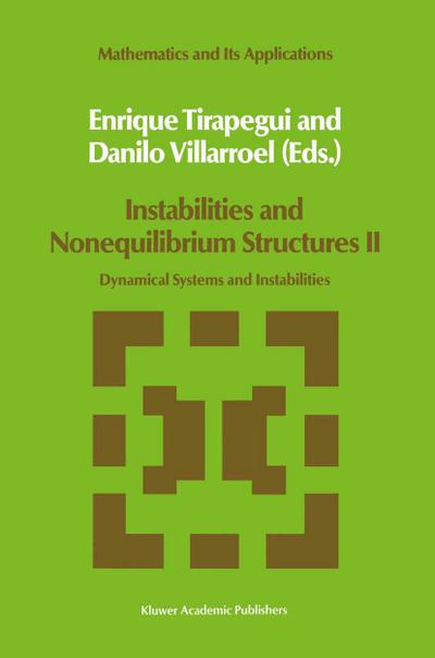 Instabilities and Nonequilibrium Structures II : Dynamical Systems and Instabilities - Danilo Villarroel
