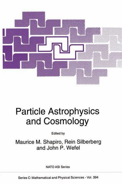 Particle Astrophysics and Cosmology - M. M. Shapiro