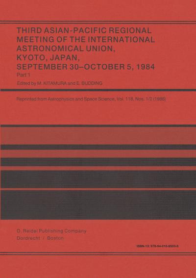 Third Asian-Pacific Regional Meeting of the International Astronomical Union : September 30-October 5 1984, Kyoto, Japan Part 1 - E. Budding