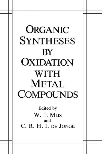 Organic Syntheses by Oxidation with Metal Compounds - C. R. H. I. De Jonge