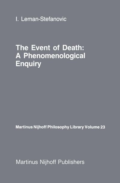 The Event of Death: a Phenomenological Enquiry - I. Leman-Stefanovic