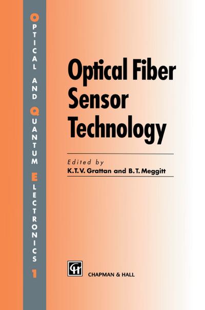 Optical Fiber Sensor Technology : Volume 1 - B. T. Meggitt