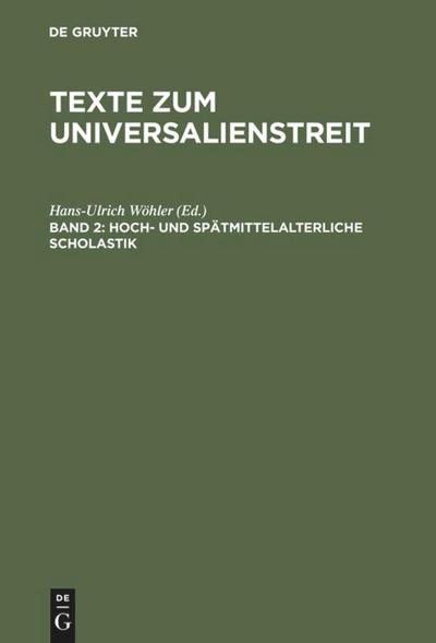 Hoch- und spätmittelalterliche Scholastik : Lateinische Texte des 13.¿15. Jahrhunderts - Hans-Ulrich Wöhler