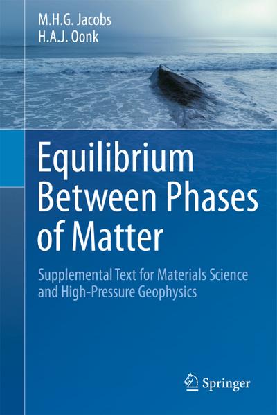 Equilibrium Between Phases of Matter : Supplemental Text for Materials Science and High-Pressure Geophysics - H. A. J. Oonk