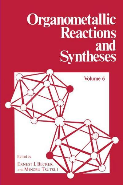 Organometallic Reactions and Syntheses : Volume 6 - E. I. Becker