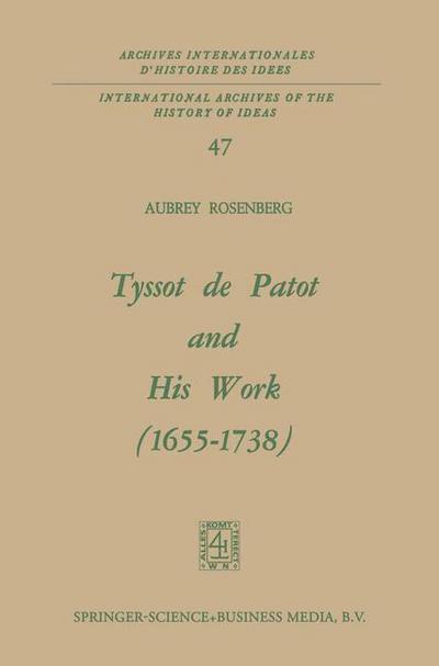 Tyssot de Patot and His Work 1655¿1738 - Aubrey Rosenberg