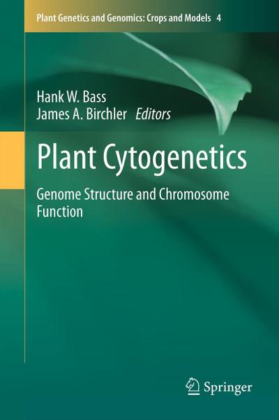 Plant Cytogenetics : Genome Structure and Chromosome Function - James A. Birchler
