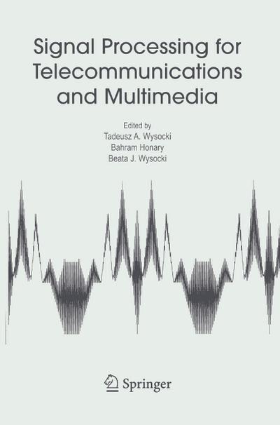 Signal Processing for Telecommunications and Multimedia - Tadeusz A. Wysocki