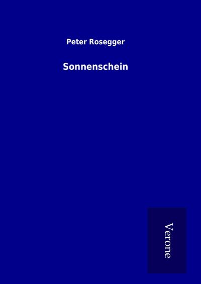 Sonnenschein - Peter Rosegger