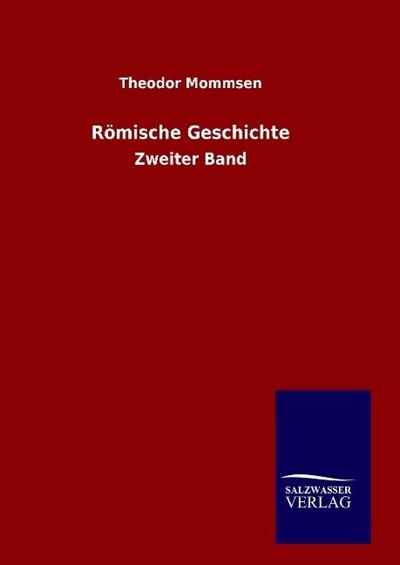 Römische Geschichte : Zweiter Band - Theodor Mommsen