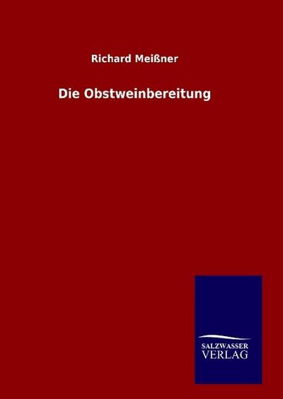 Die Obstweinbereitung - Richard Meißner