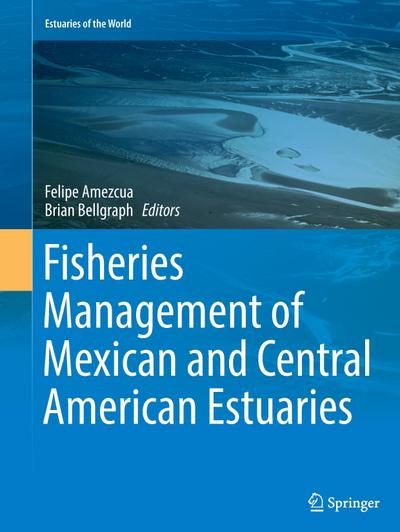 Fisheries Management of Mexican and Central American Estuaries - Brian Bellgraph