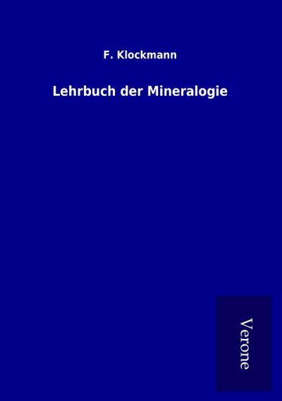 Lehrbuch der Mineralogie - F. Klockmann