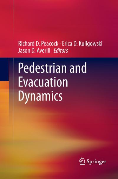 Pedestrian and Evacuation Dynamics - Richard D. Peacock