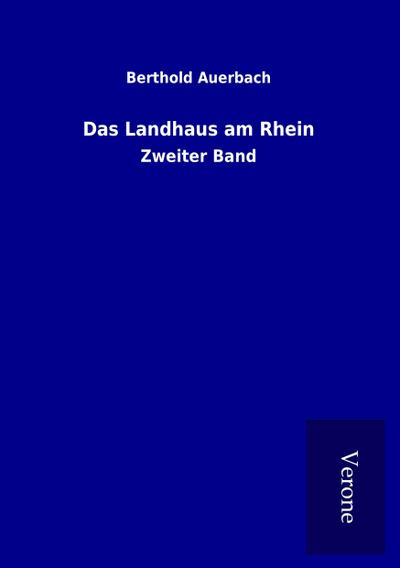 Das Landhaus am Rhein : Zweiter Band - Berthold Auerbach