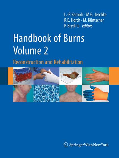 Handbook of Burns Volume 2 : Reconstruction and Rehabilitation - Lars-Peter Kamolz