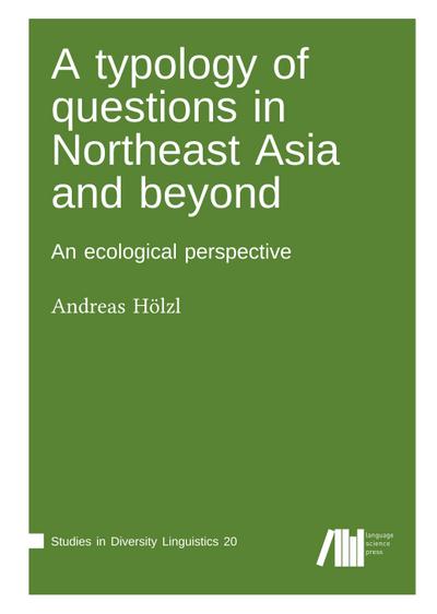 A typology of questions in Northeast Asia and beyond - Andreas Hölzl