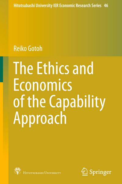The Ethics and Economics of the Capability Approach - Reiko Gotoh