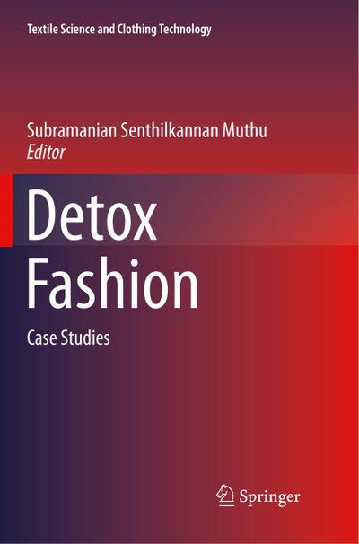 Detox Fashion : Case Studies - Subramanian Senthilkannan Muthu