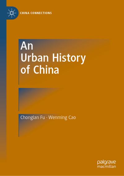 An Urban History of China - Wenming Cao