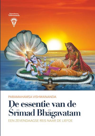 De Essentie van de Srimad Bhagavatam - Paramahamsa Sri Swami Vishwananda