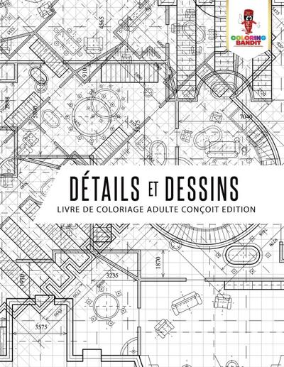 Détails et Dessins : Livre De Coloriage Adulte Conçoit Edition - Coloring Bandit