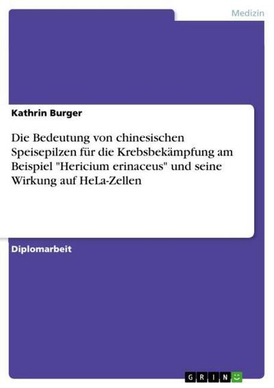 Die Bedeutung von chinesischen Speisepilzen für die Krebsbekämpfung am Beispiel 