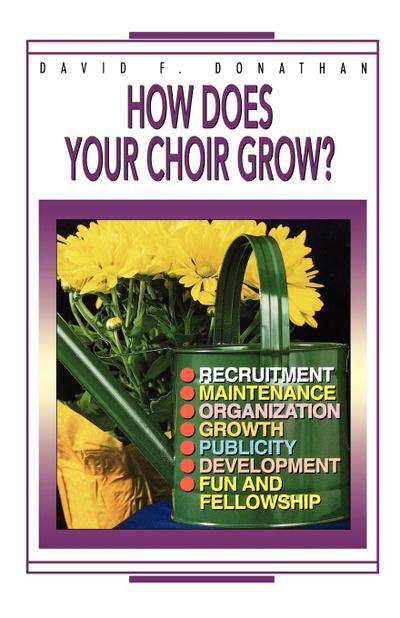 How Does Your Choir Grow - David F. Donathan