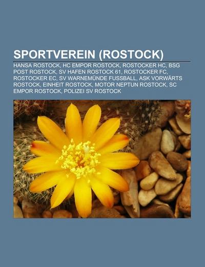 Sportverein (Rostock): Hansa Rostock, HC Empor Rostock, Rostocker HC, BSG Post Rostock, SV Hafen Rostock 61, Rostocker FC, Rostocker EC (German Edition)