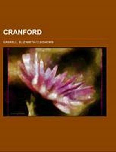 Gaskell, E: Cranford - Gaskell, Elizabeth Cleghorn