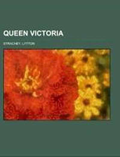 Queen Victoria - Lytton Strachey