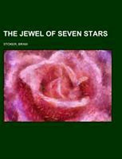 Stoker, B: Jewel of Seven Stars - Stoker, Bram