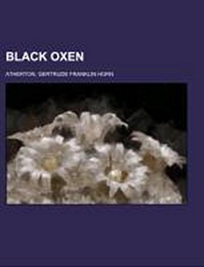 Black Oxen - Gertrude Franklin Horn Atherton