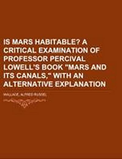 Wallace, A: Is Mars habitable? - Wallace, Alfred Russell