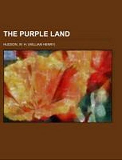 The Purple Land - W. H. Hudson