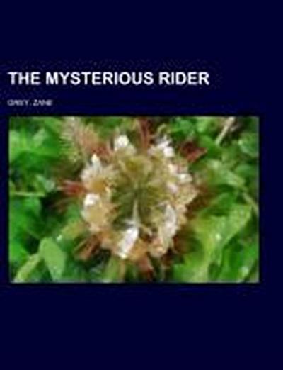 The Mysterious Rider - Zane Grey