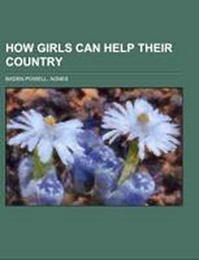 How Girls Can Help Their Country - Agnes Baden-Powell