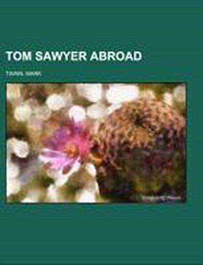 Tom Sawyer Abroad - Mark Twain