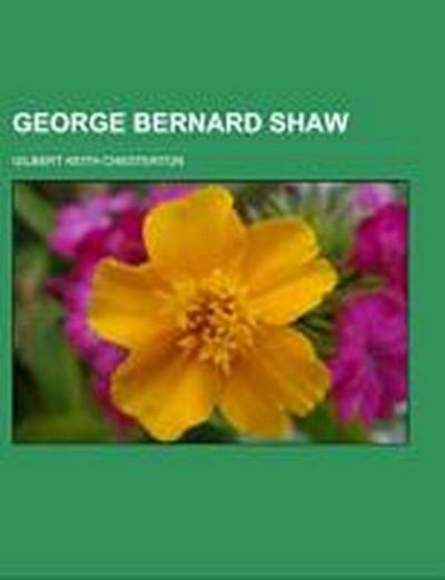 George Bernard Shaw - Gilbert Keith Chesterton