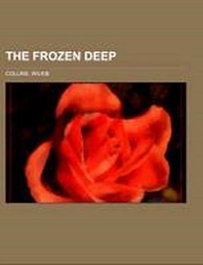 The Frozen Deep - Wilkie Collins