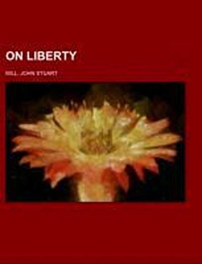 On Liberty; The subjection of women - John Stuart Mill