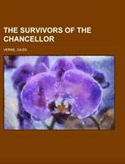 The Survivors of the Chancellor - Jules Verne