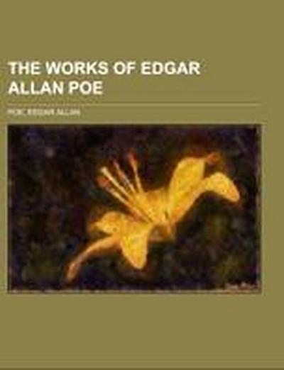 The Works of Edgar Allan Poe Volume 3 - Edgar Allan Poe