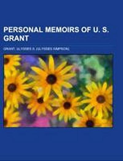 Personal Memoirs of U. S. Grant Volume 2 - Ulysses S. Grant